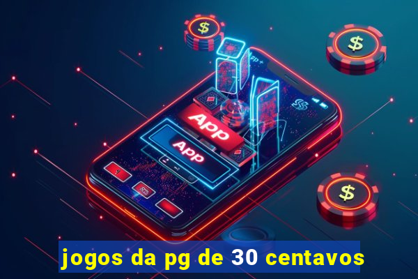 jogos da pg de 30 centavos